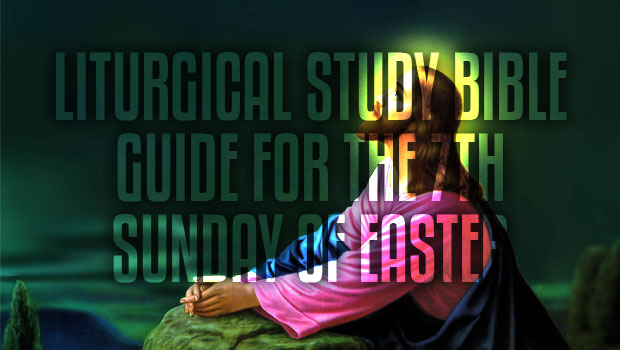 Liturgical Bible Study Guide Th Sunday Of Easter Cycle B Liturgical