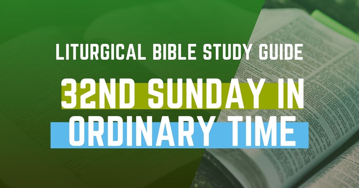 Liturgical Bible Study Guide 32nd Sunday In Ordinary Time Cycle B