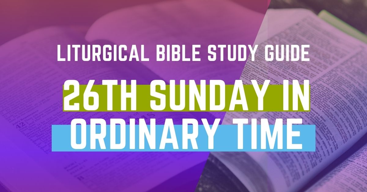 Liturgical Bible Study Guide: 26th Sunday In Ordinary Time Cycle B ...