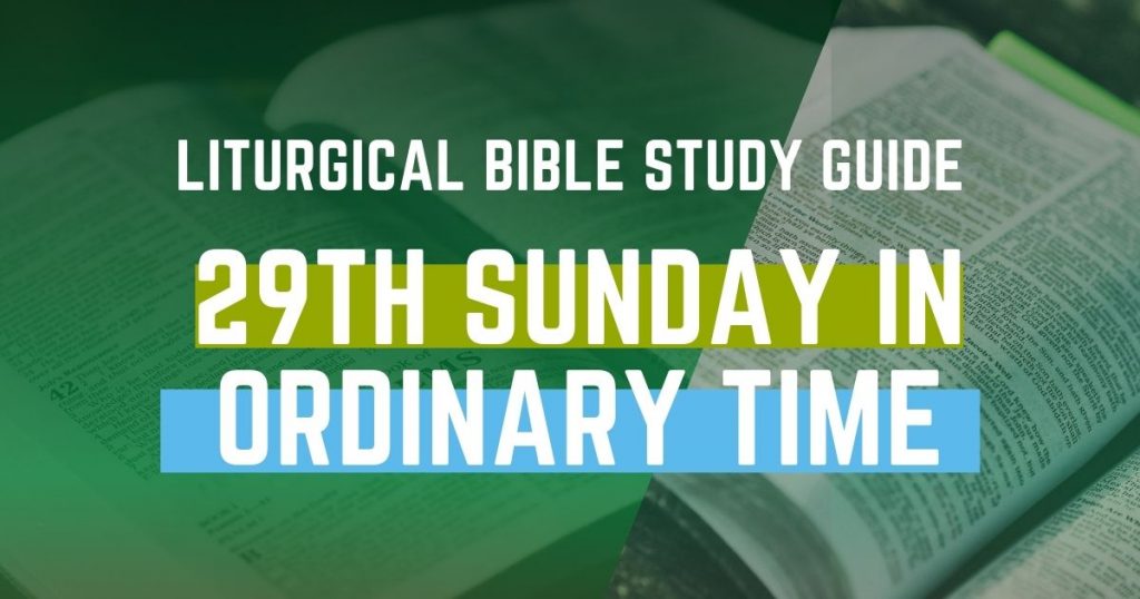 Liturgical Bible Study Guide 29th Sunday in Ordinary Time Cycle B